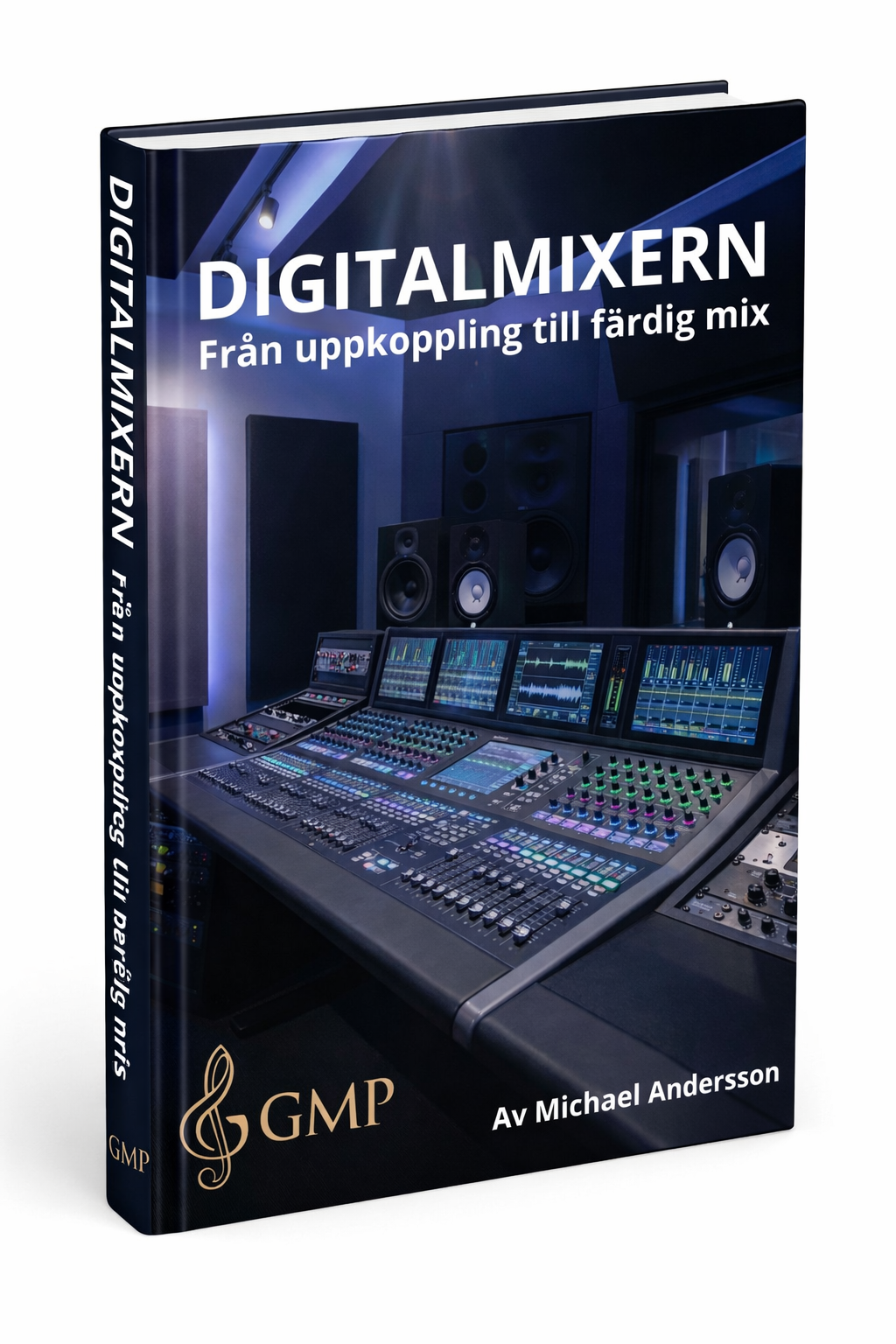 (E-bok) Digitalmixern - Från uppkoppling till färdig mix