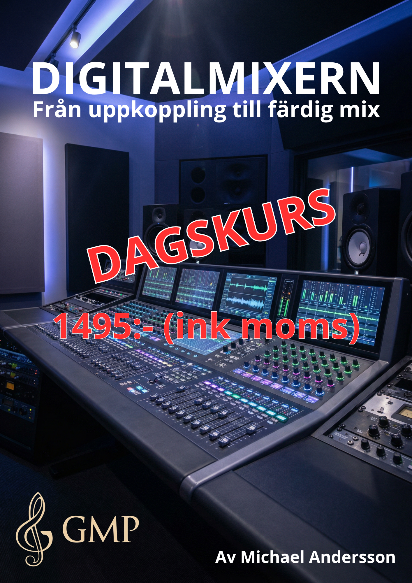 Endagskurs: Digitalmixern – Från uppkoppling till färdig mix